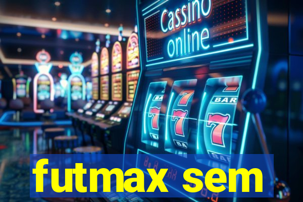 futmax sem