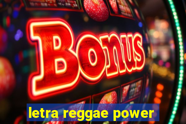 letra reggae power