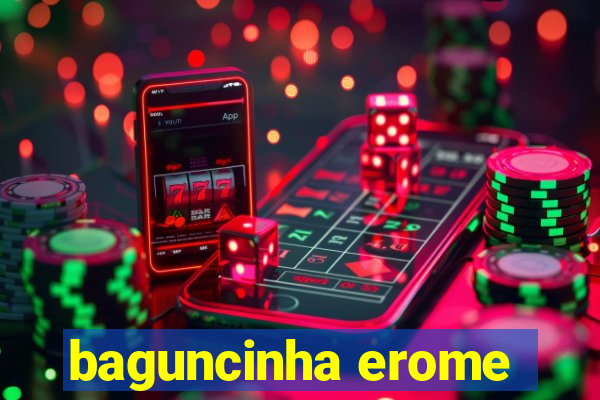 baguncinha erome