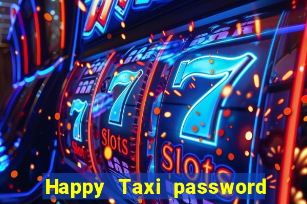 Happy Taxi password road 96 road 96 happy taxi security