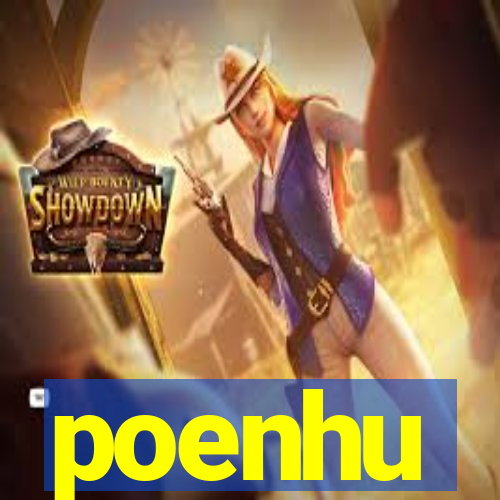 poenhu