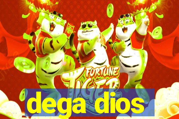 dega dios