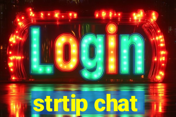 strtip chat