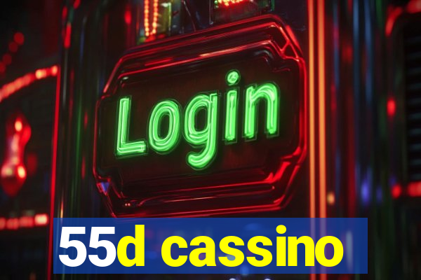 55d cassino