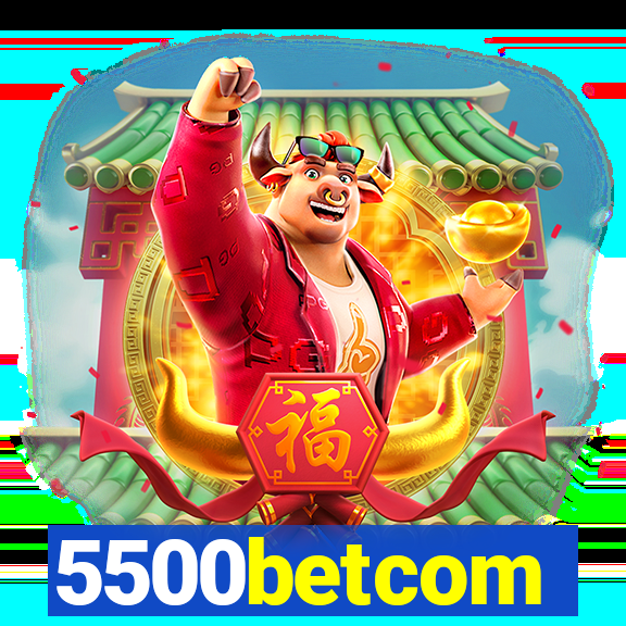 5500betcom