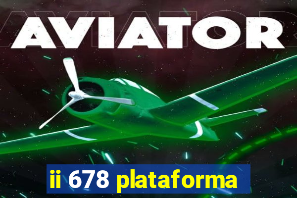 ii 678 plataforma