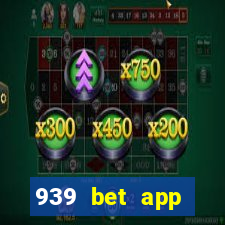 939 bet app download apk