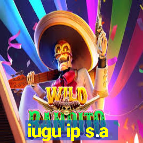 iugu ip s.a