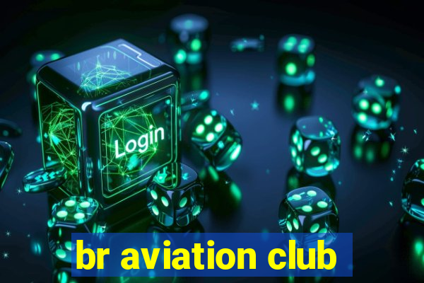 br aviation club