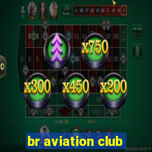 br aviation club