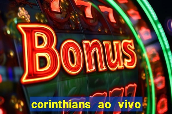 corinthians ao vivo multi canal