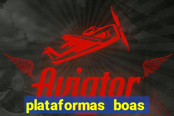 plataformas boas para jogar fortune tiger