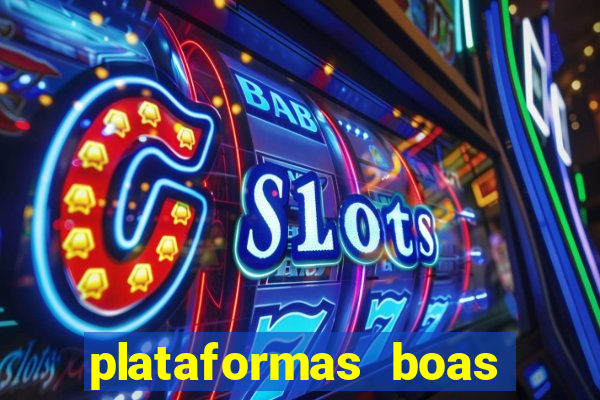 plataformas boas para jogar fortune tiger