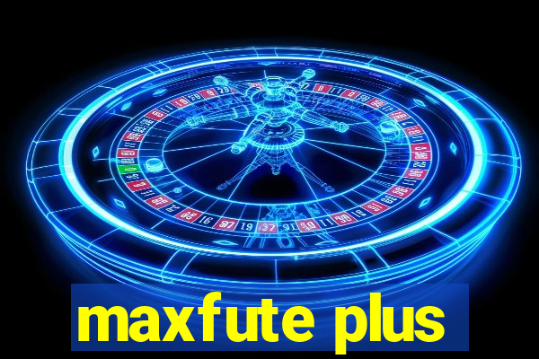 maxfute plus