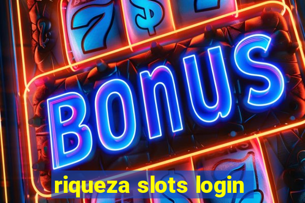 riqueza slots login