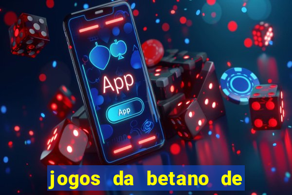 jogos da betano de 10 centavos