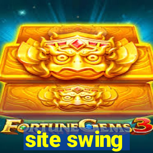 site swing