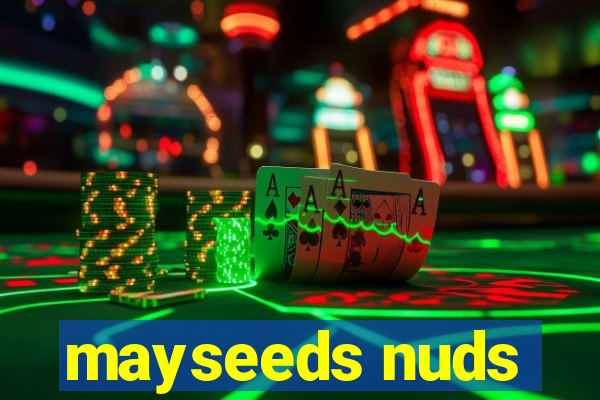 mayseeds nuds