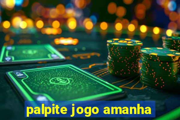 palpite jogo amanha