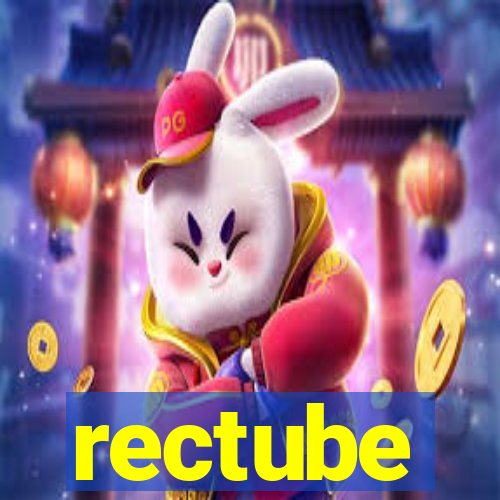 rectube