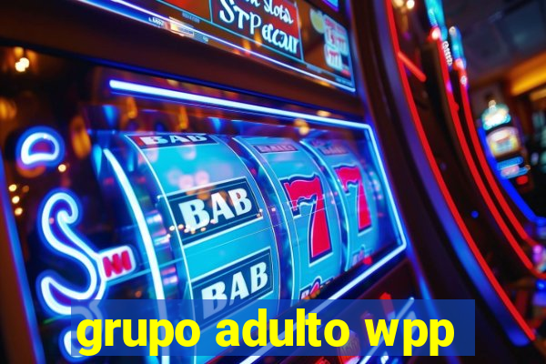 grupo adulto wpp