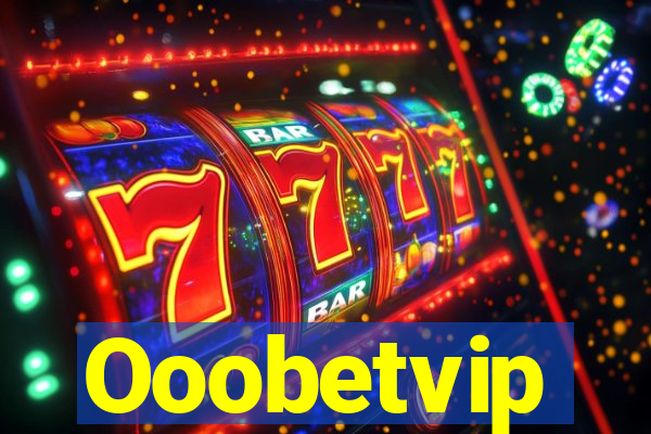 Ooobetvip