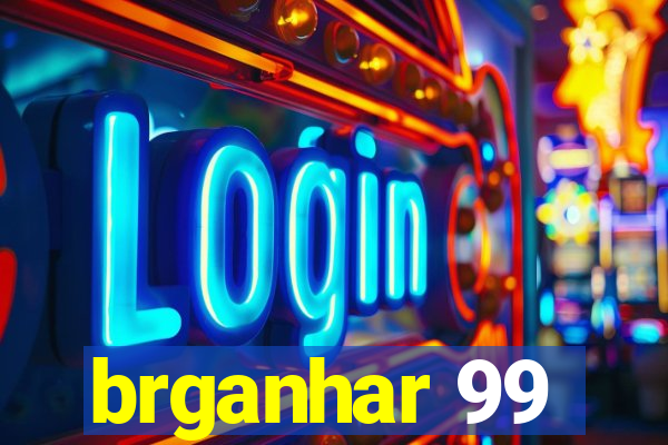 brganhar 99