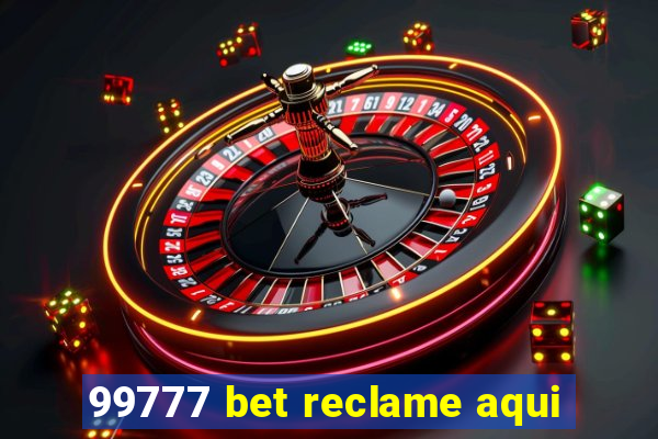 99777 bet reclame aqui