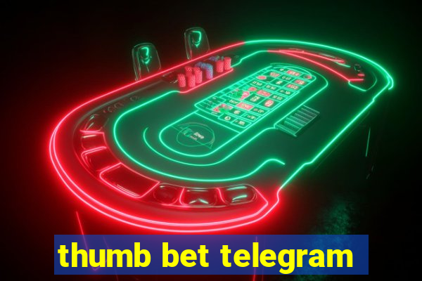 thumb bet telegram