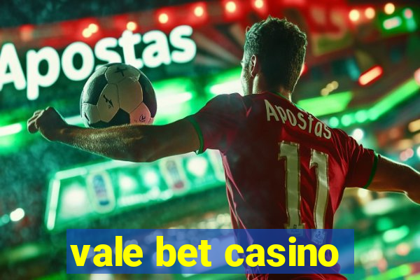 vale bet casino