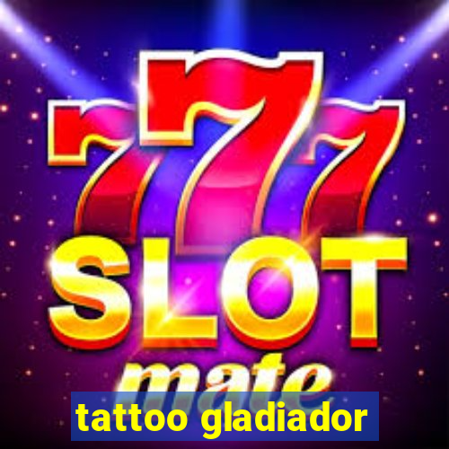 tattoo gladiador