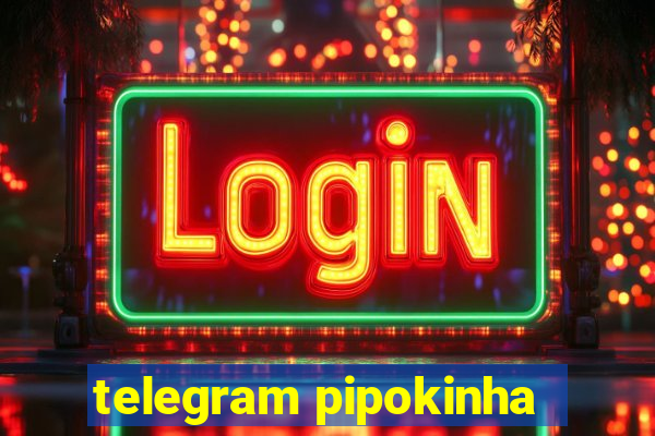 telegram pipokinha