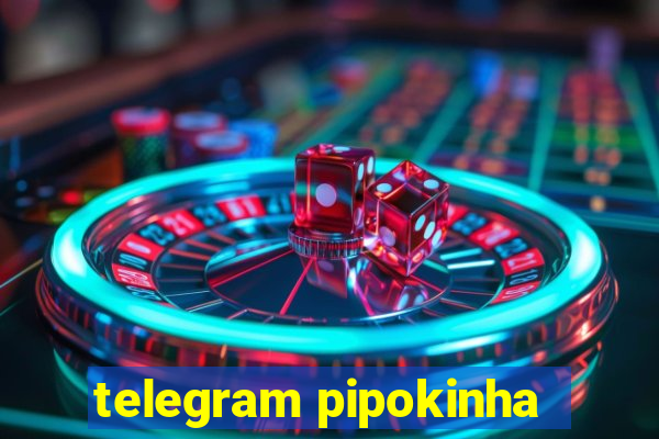 telegram pipokinha