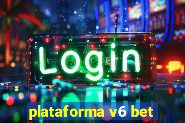 plataforma v6 bet