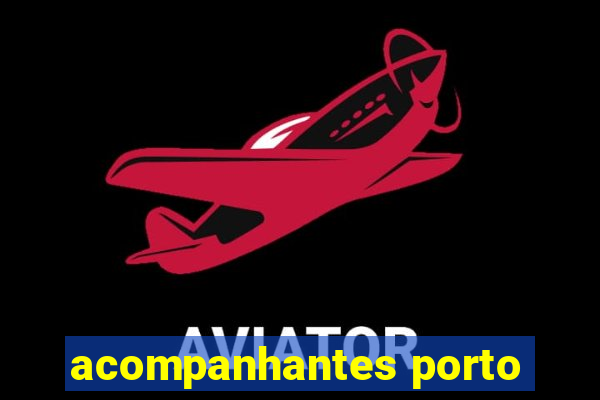 acompanhantes porto