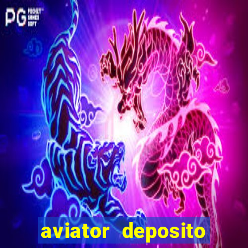 aviator deposito minimo 1 real