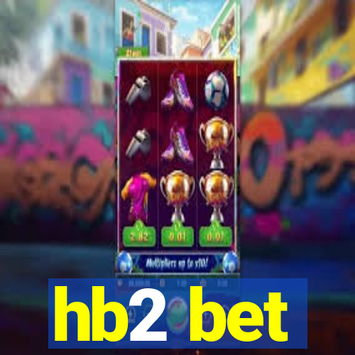 hb2 bet