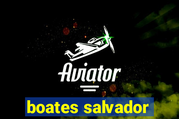 boates salvador