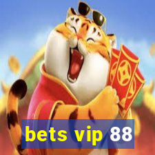 bets vip 88