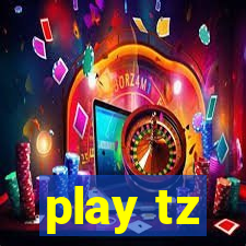 play tz