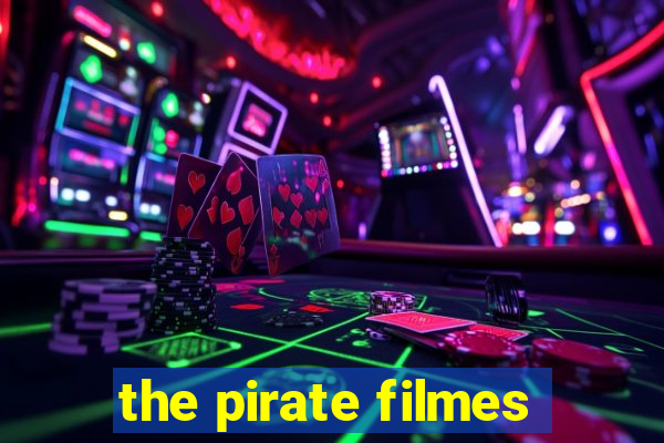 the pirate filmes