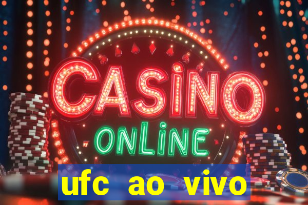 ufc ao vivo assistir online