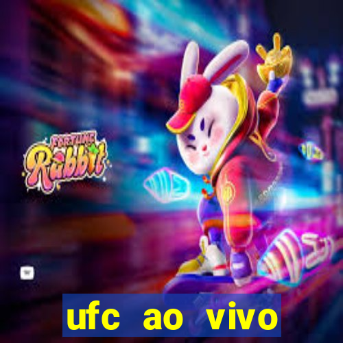 ufc ao vivo assistir online