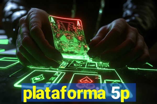 plataforma 5p