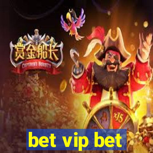 bet vip bet