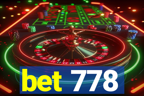 bet 778