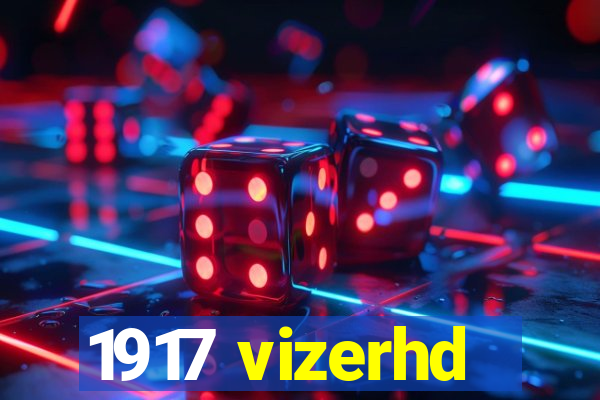 1917 vizerhd