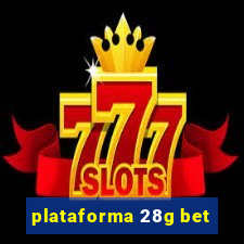 plataforma 28g bet