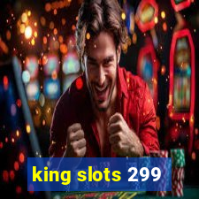 king slots 299