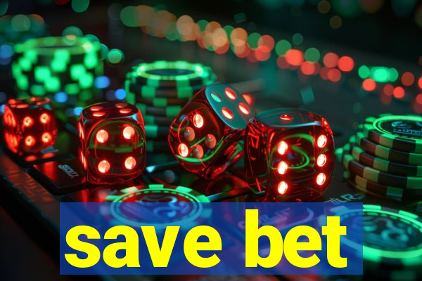 save bet